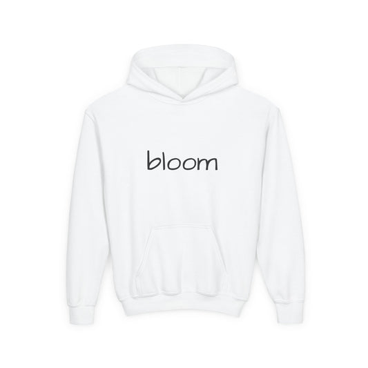 Bloom Youth Hoodie Sweatshirt Black Text - Be Yourself and Bloom!