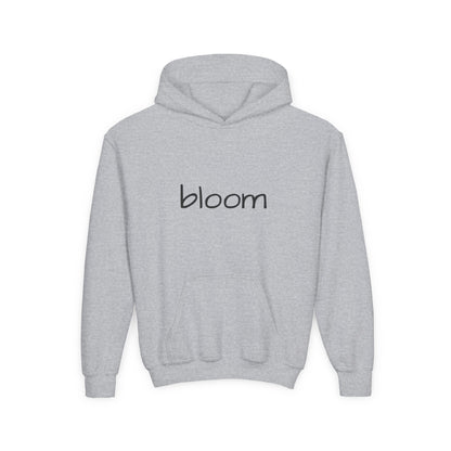 Bloom Youth Hoodie- Be Yourself and Bloom!