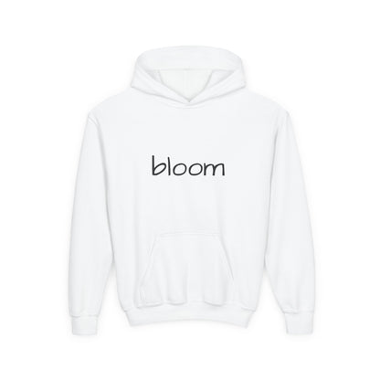 Bloom Youth Hoodie- Be Yourself and Bloom!